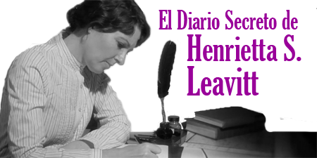 El diario secreto de Henrietta Leavitt: &#8216;Cómo comencé con el diario&#8217;