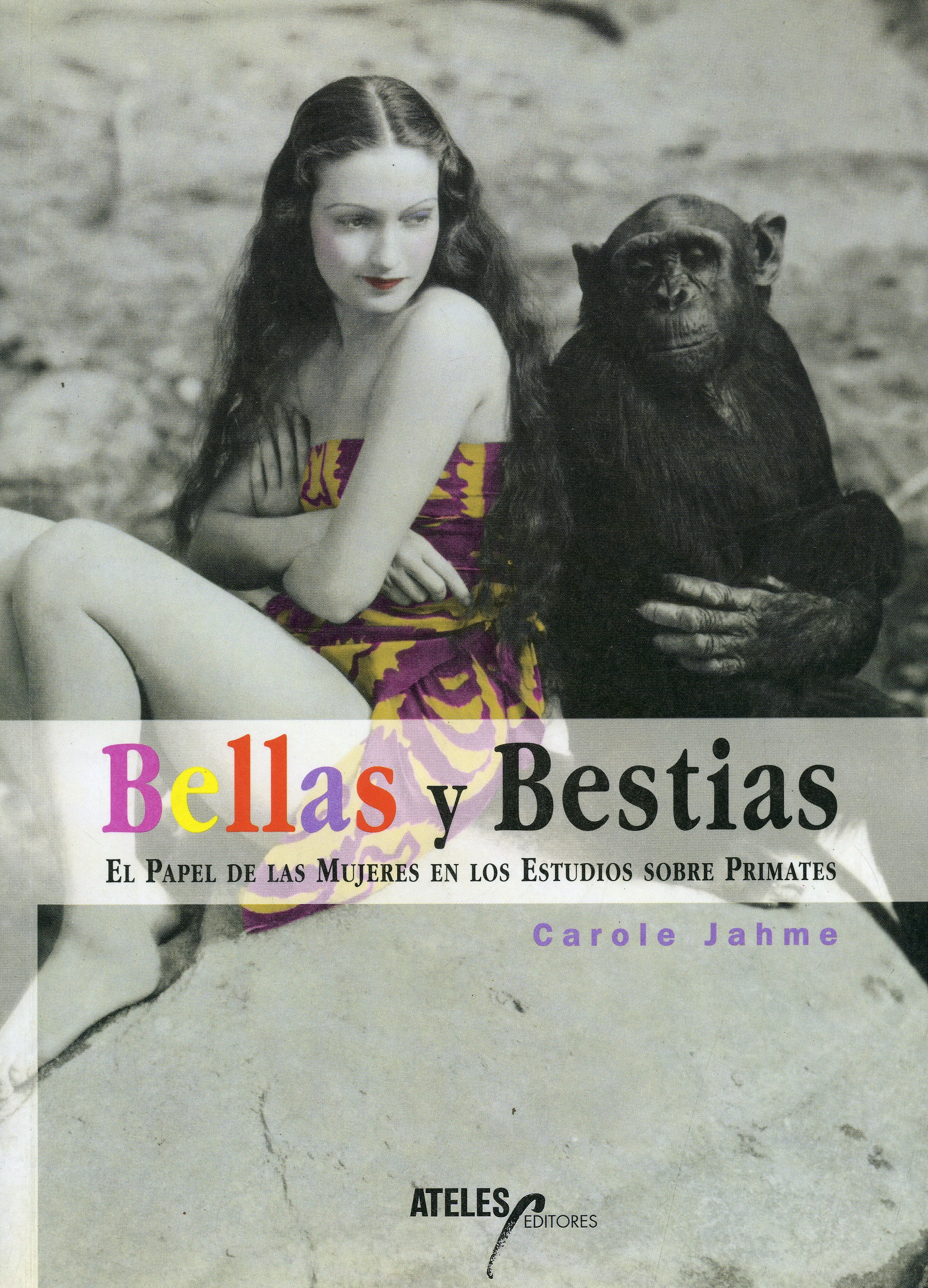 Bellas y Bestias. El papel de las mujeres en los estudios sobre primates