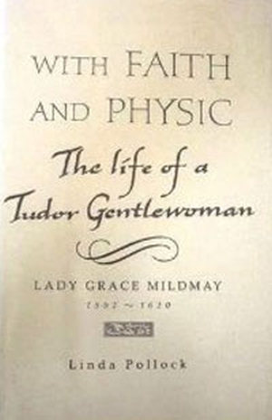 La medicina heredada, Lady Grace Mildmay (1552-1620)